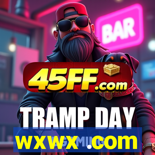 wxwx .com